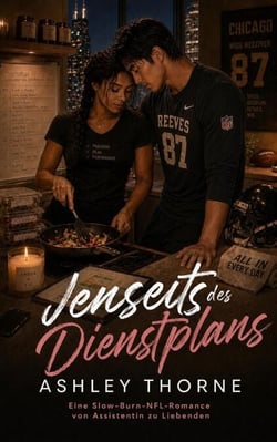 Jenseits des Dienstplans: Eine Slow-Burn-NFL-Romance von Assistentin zu Liebenden - Feel Good Sports Romance Novellas (Deutsch)