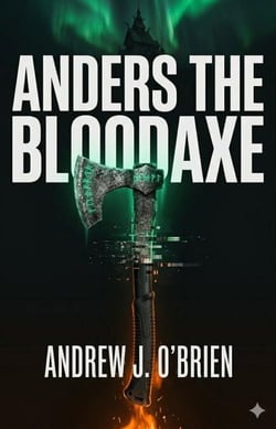 Anders the Bloodaxe - Doug Anders Series, #3
