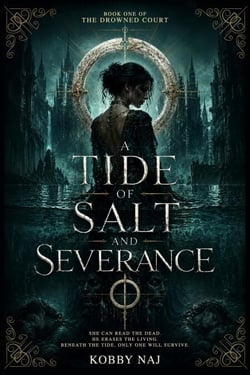 A Tide of Salt and Severance - The Drowned Court, #1