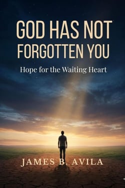 God Has Not Forgotten You