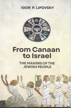 From Canaan to Israel: The Making of the Jewish People