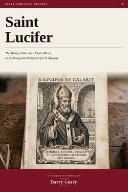 Saint Lucifer: The Bishop Who Was Right About Everything and Punished for It Anyway
