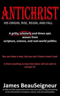 ANTICHRIST: His Origin, Rise, Reign, and Fall