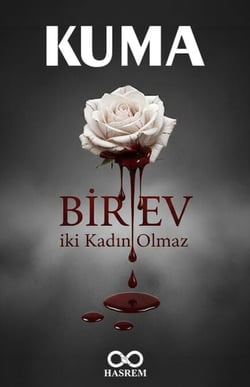 Kuma "Bir Ev İki Kadın Olmaz"