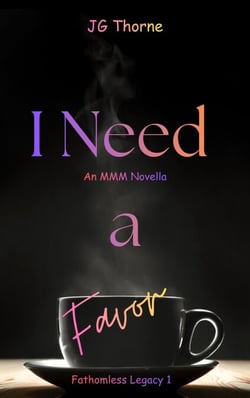 I Need a Favor: An MMM Novella - Fathomless Legacy, #1