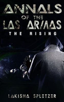 Annals of the Las Armas #1: The Rising - Annals of the Las Armas, #1