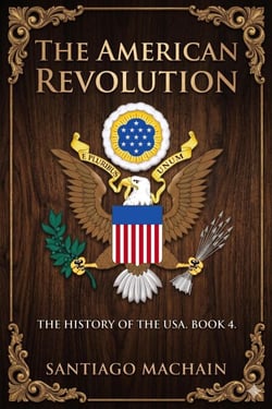 The American Revolution - The History of the USA, #4