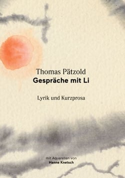 Gespräche mit Li - Lyrik und Kurzprosa