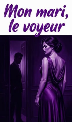 Mon mari, le voyeur
