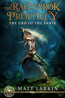 The Urd of the Vanir - The Ragnarök Prophecy, #4