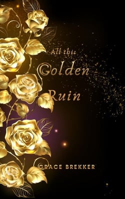 All This Golden Ruin