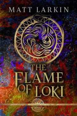 The Flame of Loki - The Ragnarök Prophecy, #9