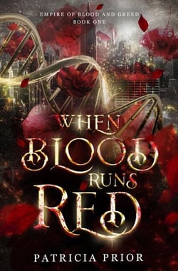 When Blood Runs Red - Empire of Blood and Greed, #1