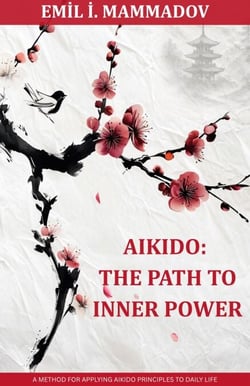 Aikido: The Path to Inner Power