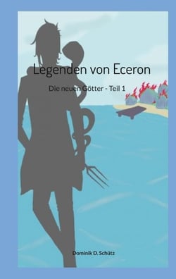 Legenden von Eceron - Die neuen Götter - Teil 1