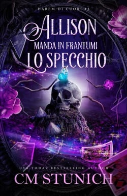 Allison Manda In Frantumi Lo Specchio - Harem di Cuori, #3