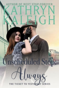 Unscheduled Stop: Always - The Ticket to Yesterday Series