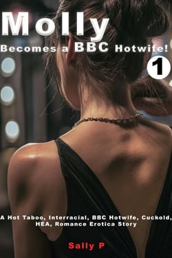 Molly Becomes A BBC Hotwife 1 - HOUSEWIFE TO HOTWIFE!, #1