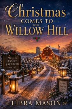 Christmas Comes To Willow Hill - The Winter Wish Collection, #1