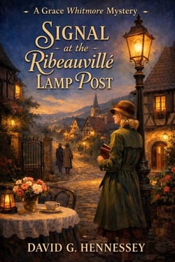 Signal at the Ribeauville Lamp Post - Grace Whitmore Mystery, #94