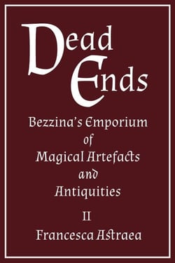 Dead Ends - Bezzina's Emporium of Magical Artefacts and Antiquities, #2