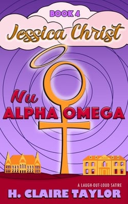 Nu Alpha Omega: A laugh-out-loud satire - Jessica Christ, #4