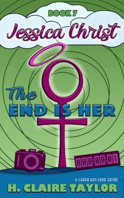The End is Her: A laugh-out-loud satire - Jessica Christ, #7