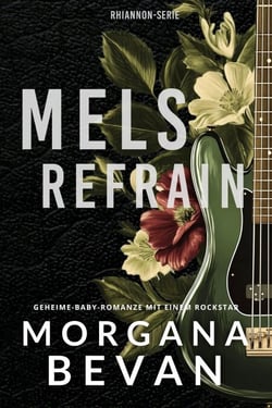Mels Refrain: Geheime-Baby-Romanze mit einem Rockstar - Rhiannon-Serie, #3