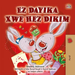 Ez Dayika Xwe Hez Dikim - Kurdish Bedtime Collection