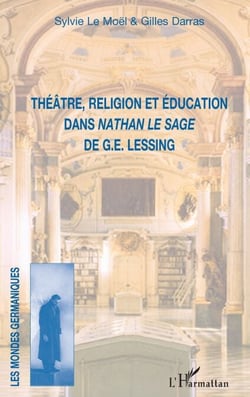 Théâtre, religion et éducation dans Nathan le Sage de G.E. Lessing