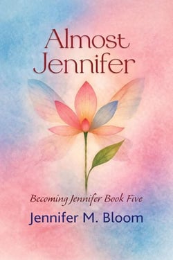 Almost Jennifer: Becoming Jennifer Book Five - Becoming Jennifer, #5