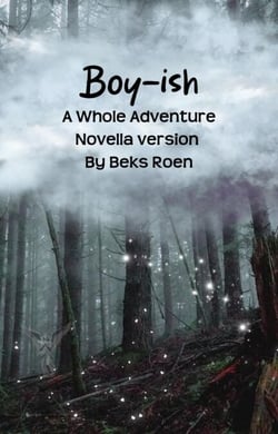 Boy-ish: A Whole Adventure (Novella Version)