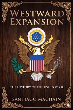 Westward Expansion - The History of the USA, #8