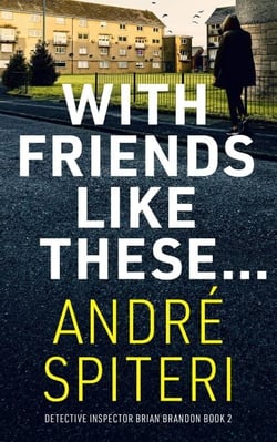 With Friends Like These... - Strathburgh Crime Universe, #2