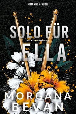 Solo für Ella: Rockstar-Romanze - Rhiannon-Serie, #4