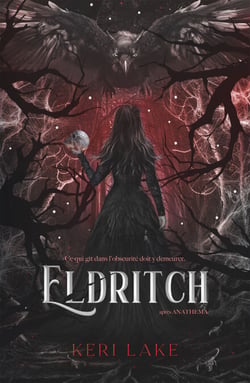 The Eating Woods - tome 2 : Eldritch - La suite du best-seller Anathema