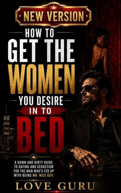 How to Get The Women You Desire In to Bed