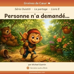 Personne n'a demandé… - Graines de coeur - Ouistiti, #7