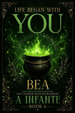 Life Began with You; Bea - Blood Moon Howlers; Pack Coalition, #4