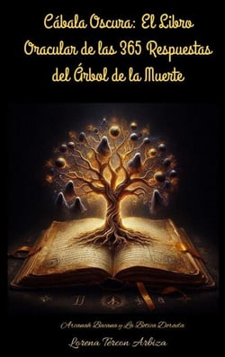 Cábala Oscura: El Libro Oracular de las 365 Respuestas del Árbol de la Muerte - Arcanah Bacana