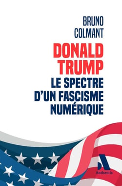 Donald Trump : le spectre d'un fascisme numérique