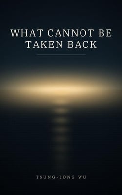 What Cannot Be Taken Back