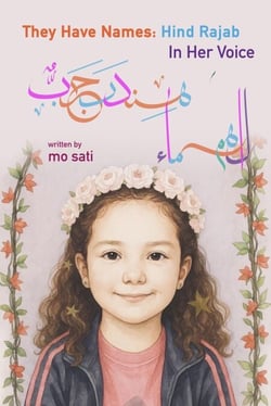 They Have Names: Hind Rajab — In Her Voice - They Have Names