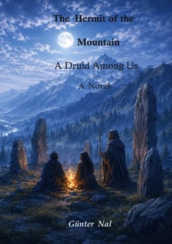 The Hermit of the Mountain - A Druid Among Us  -  a Novel