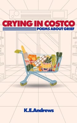 Crying in Costco: Poems About Grief