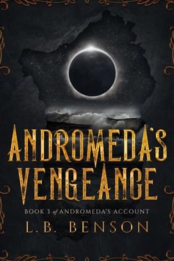 Andromeda's Vengeance - Andromeda's Account, #3