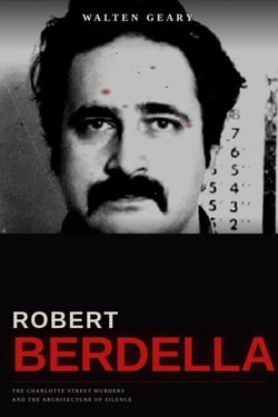 Robert Berdella, the Charlotte Street Murders, and the Architecture of Silence
