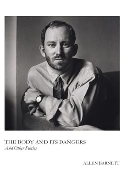 The Body and Its Dangers &amp; Other Stories