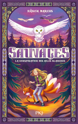 Sauvages - Tome 01 : La conspiration des ailes blanches