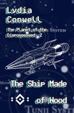 The Ship Made of Wood - The Planet of the Dispossessed, #2